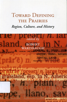 Paperback Toward Defining the Prairies: Region, Culture, and History Book