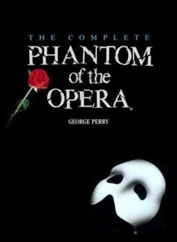 Hardcover The Complete Phantom of the Opera Book