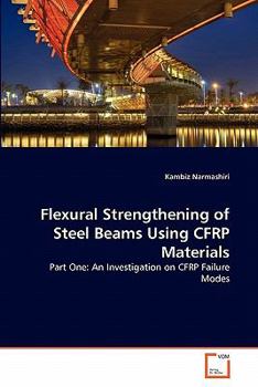 Paperback Flexural Strengthening of Steel Beams Using CFRP Materials Book