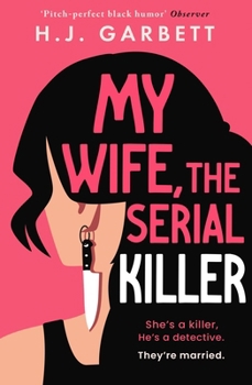 Paperback My Wife, the Serial Killer Book