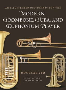 Hardcover Illustrated Dictionary for the Modern Trombone, Tuba, and Euphonium Player Book