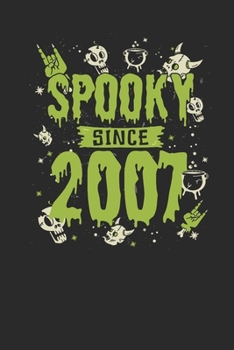 Spooky Since 2007: Dotted Bullet Notebook – Birthday Gift or Happy Halloween Gift for Women, Men, Kids and Teacher
