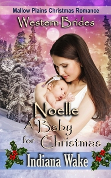 Noelle - A Baby for Christmas (Mallow Plains Christmas Romance)