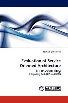 Paperback Evaluation of Service Oriented Architecture in E-Learning Book