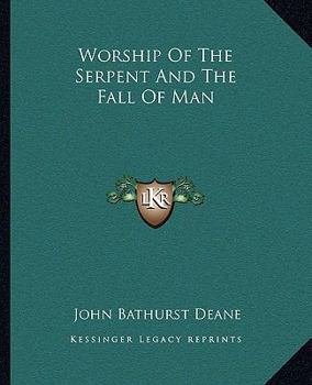 Paperback Worship Of The Serpent And The Fall Of Man Book