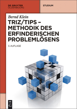 Hardcover TRIZ/TIPS - Methodik des erfinderischen Problemlösens [German] Book