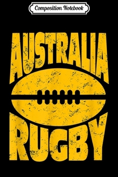 Composition Notebook: Australian Rugby Australia Rugby with Ball Journal/Notebook Blank Lined Ruled 6x9 100 Pages
