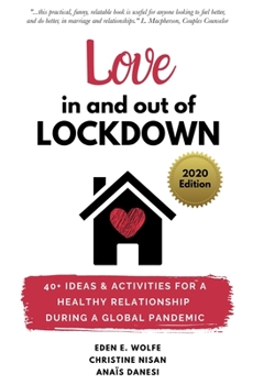 Paperback Love In and Out of Lockdown: 40+ ideas and activities for a healthy relationship during a global pandemic Book