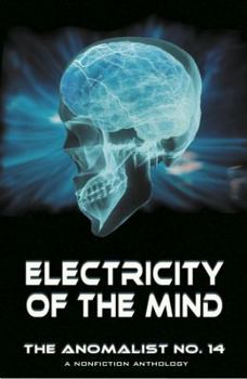 Paperback Electricity of the Mind: The Anomalist 14 Book
