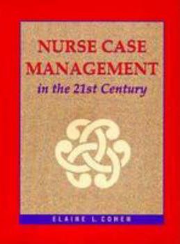 Hardcover Nurse Case Management in the 21st Century Book