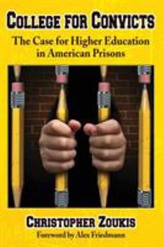 Paperback College for Convicts: The Case for Higher Education in American Prisons Book