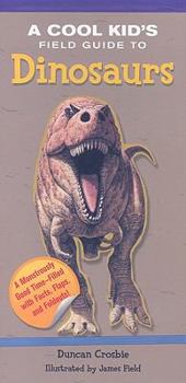 Spiral-bound A Cool Kid's Field Guide to Dinosaurs Book