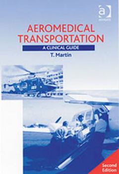 Hardcover Aeromedical Transportation: A Clinical Guide Book