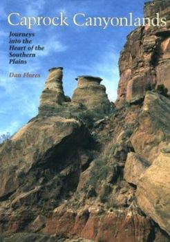 Caprock Canyonlands: Journeys into the Heart of the Southern Plains (M K Brown Range Life Series)