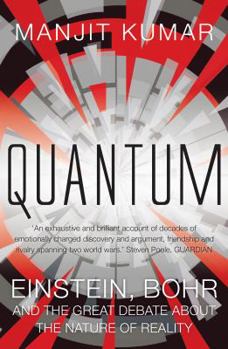 Hardcover Quantum: Einstein, Bohr and the Great Debate about the Nature of Reality Book