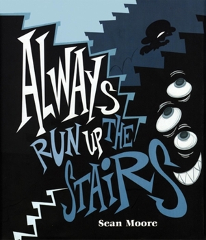 Hardcover Always Run Up the Stairs Book