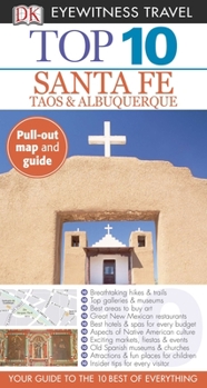 Top 10 Santa Fe, Albuquerque, Taos (Eyewitness Travel Guides) - Book  of the Eyewitness Top 10 Travel Guides