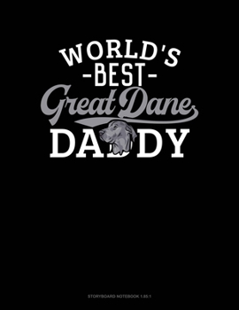 Paperback World's Best Great Dane Daddy: Storyboard Notebook 1.85:1 Book
