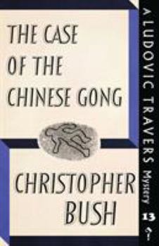Paperback The Case of the Chinese Gong: A Ludovic Travers Mystery Book