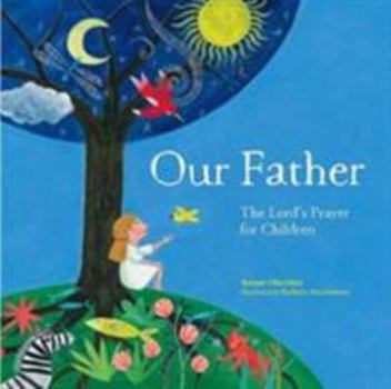 Hardcover Our Father: The Lord'S Prayer For Children Book