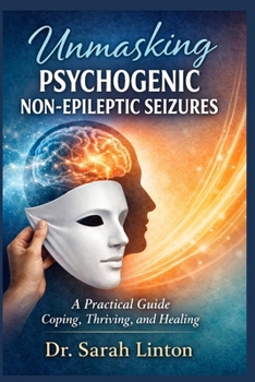Paperback Unmasking Psychogenic Non-Epileptic Seizures Book