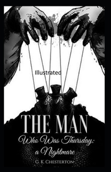 The Man Who Was Thursday: a Nightmare Illustrated