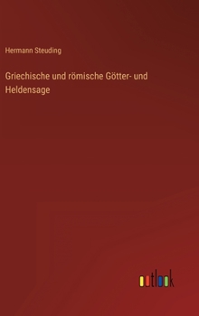 Hardcover Griechische und römische Götter- und Heldensage [German] Book