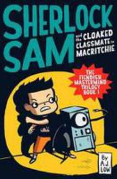 Sherlock Sam and the Cloaked Classmate in Macritchie: 6 - Book #6 of the Sherlock Sam