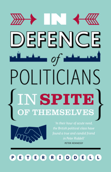 Paperback In Defence of Politicians: Despite Themselves Book