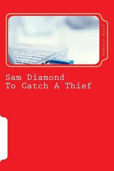 Paperback Sam Diamond To Catch A Thief: To Catch A Thief Book