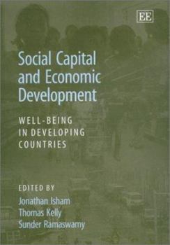 Hardcover Social Capital and Economic Development: Well-Being in Developing Countries Book