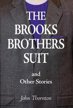 The Brooks Brothers Suit and Other Stories
