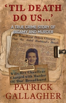 Paperback 'Til Death Do Us...': A True Crime Story of Bigamy and Murder Book