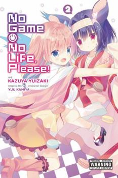 No Game No Life, Please!, Vol. 2 - Book #2 of the ノーゲーム・ノーライフ、です! [No Game No Life Desu!]
