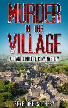Paperback Murder in the Village: A Diane Dimbleby Cozy Mystery Book