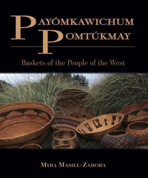 Paperback Payómkawichum Pomtúkmay: Baskets of the People of the West Book