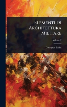 Hardcover Elementi Di Architettura Militare [Italian] Book