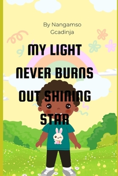 Paperback My Light Never Burns Out Shining Star: Book of Poems Book