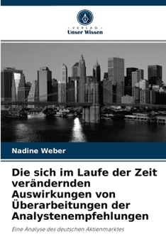 Paperback Die sich im Laufe der Zeit verändernden Auswirkungen von Überarbeitungen der Analystenempfehlungen [German] Book
