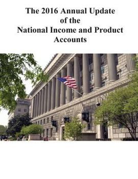 Paperback The 2016 Annual Update of the National Income and Product Accounts Book