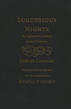 Hardcover Lugubrious Nights: An Eighteenth-Century Spanish Romance Book