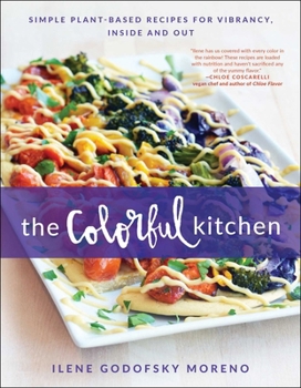 Paperback The Colorful Kitchen: Simple Plant-Based Recipes for Vibrancy, Inside and Out Book