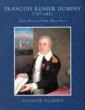 Francois Renier Duminy: French Mariner and South African Pioneer, 1747-1811