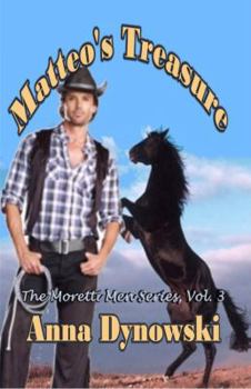 Paperback Matteo's Treasure: The Moretti Men Series, Vol. 3 Book