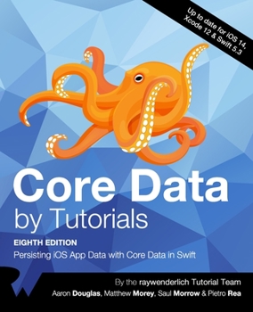 Paperback Core Data by Tutorials (Eighth Edition): Persisting iOS App Data with Core Data in Swift Book