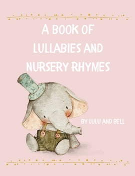 Paperback A book of Lullabies and Nursery Rhymes Book
