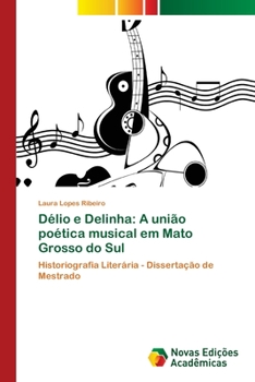 Paperback Délio e Delinha: A união poética musical em Mato Grosso do Sul [Portuguese] Book