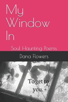 Paperback My Window In: To Get You Book