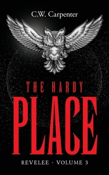 The Hardy Place: Revelee Volume 3