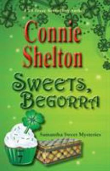 Sweets, Begorra - Book #7 of the Samantha Sweet